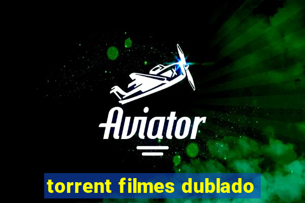 torrent filmes dublado