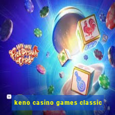 keno casino games classic