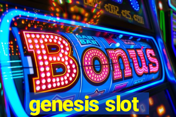 genesis slot