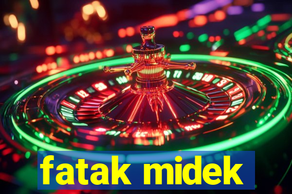 fatak midek