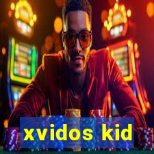 xvidos kid