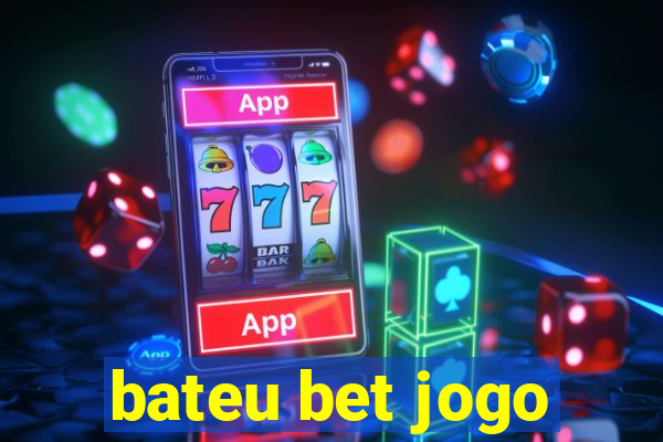 bateu bet jogo