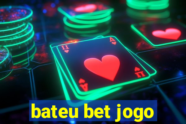 bateu bet jogo