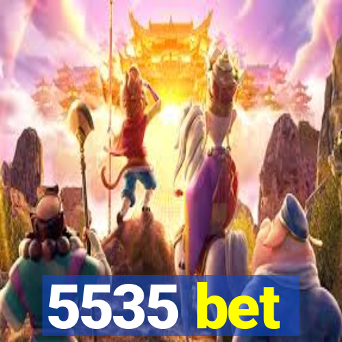 5535 bet