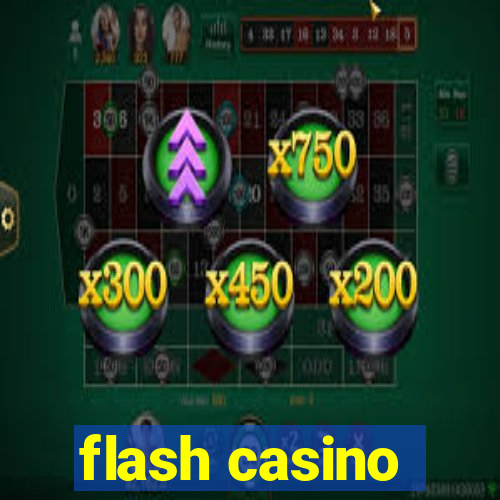 flash casino