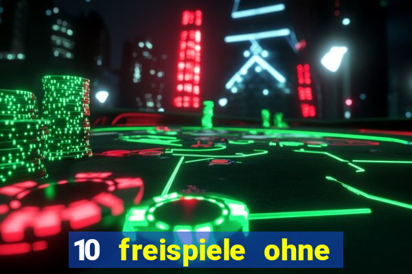 10 freispiele ohne einzahlung casino