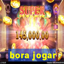 bora jogar