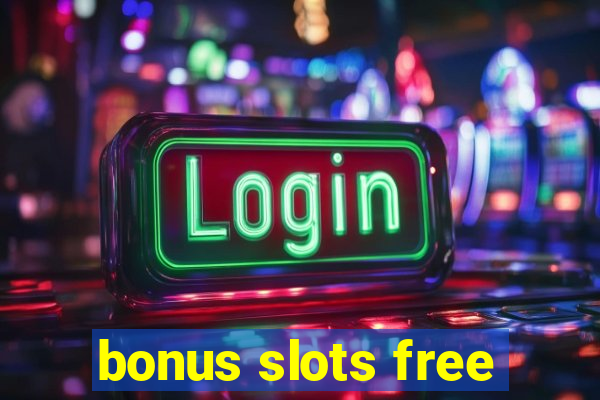 bonus slots free