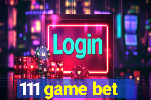 111 game bet