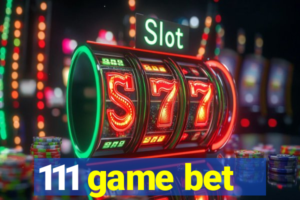 111 game bet