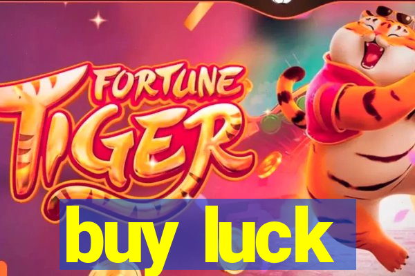 buy luck