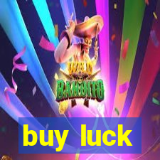 buy luck