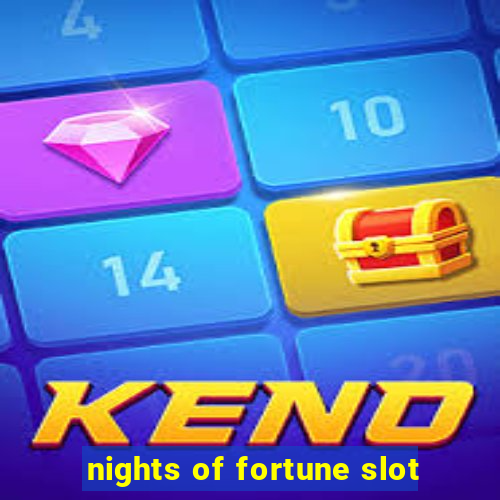 nights of fortune slot