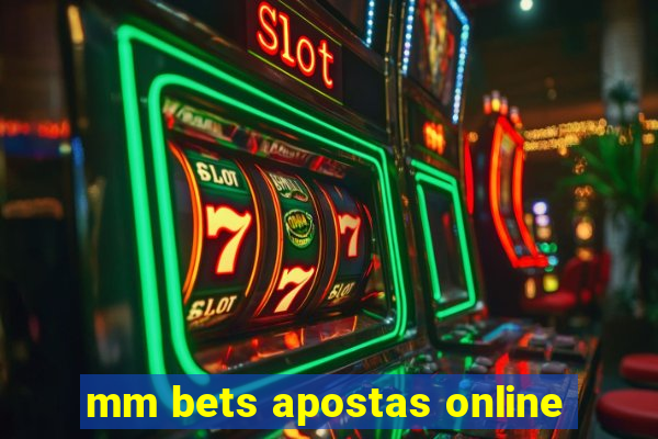 mm bets apostas online