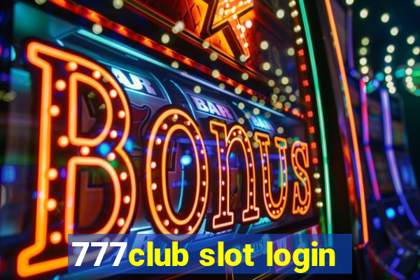 777club slot login