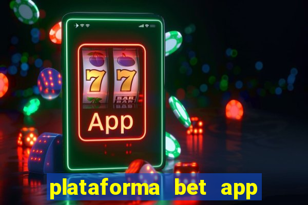 plataforma bet app é confiável