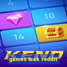 games leak reddit