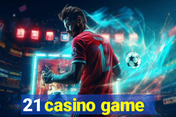 21 casino game