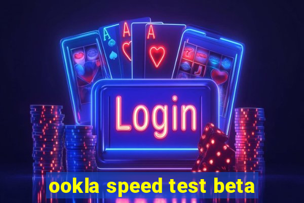 ookla speed test beta