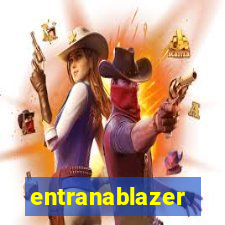 entranablazer