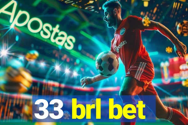 33 brl bet