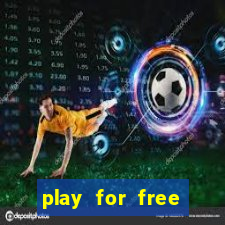 play for free slots games