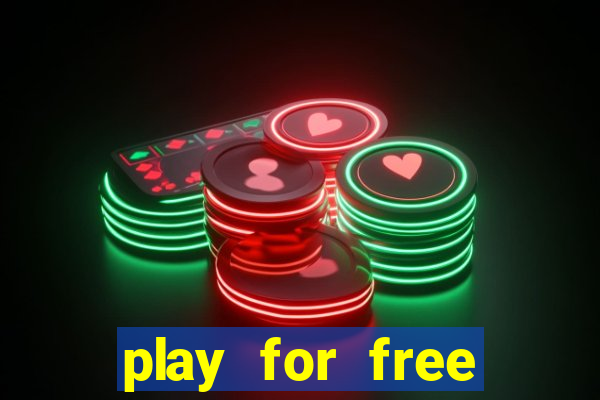 play for free slots games