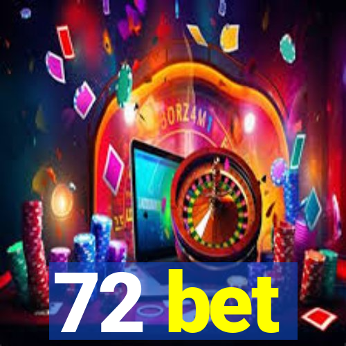 72 bet