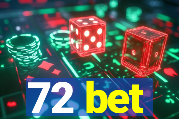 72 bet