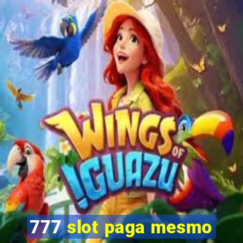 777 slot paga mesmo