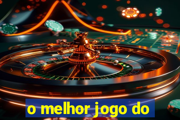 o melhor jogo do