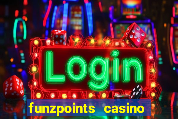 funzpoints casino log in