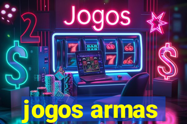 jogos armas