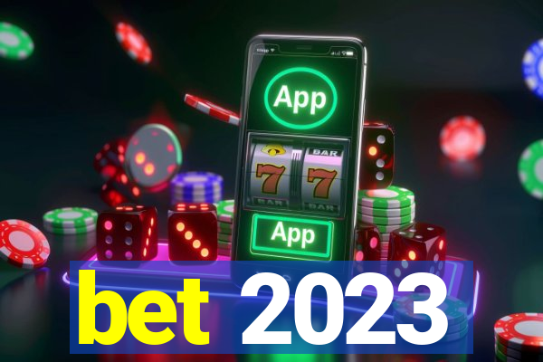 bet 2023