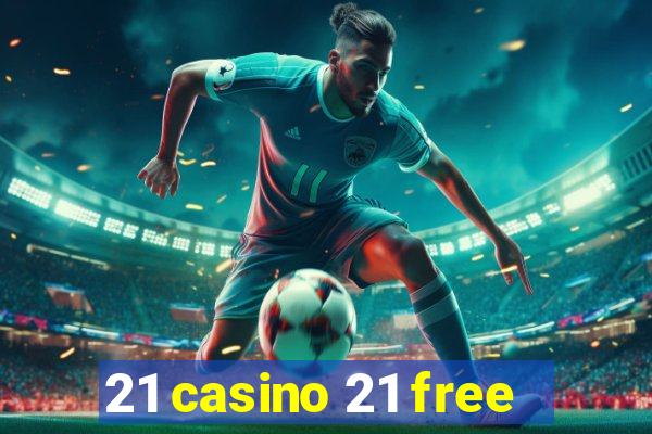 21 casino 21 free