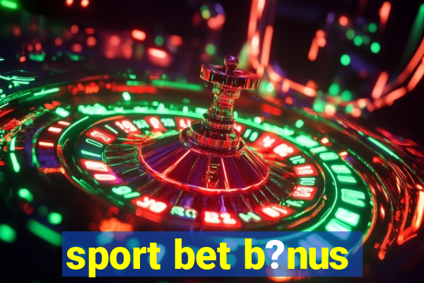 sport bet b?nus