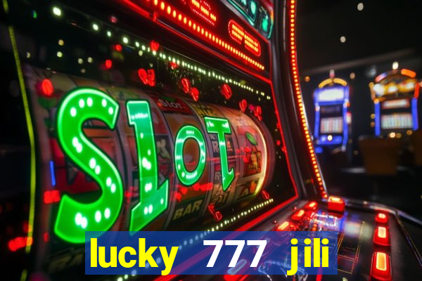 lucky 777 jili online casino