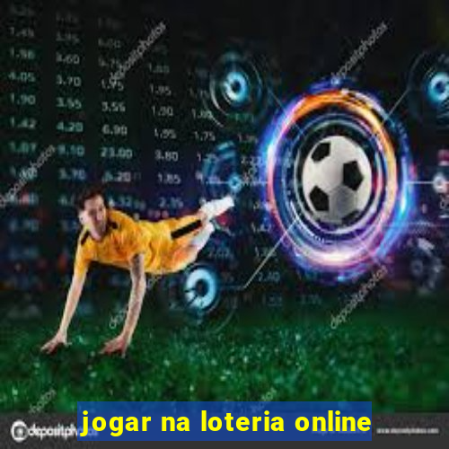 jogar na loteria online