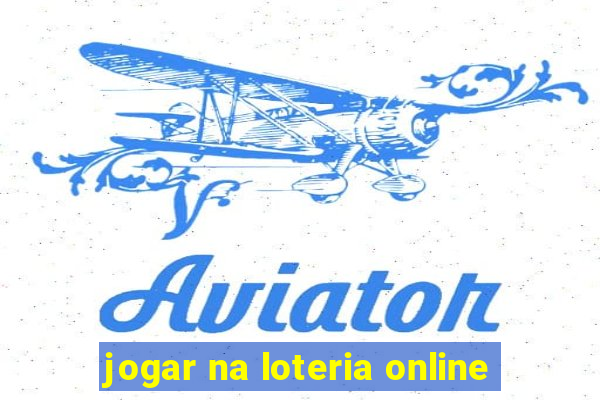 jogar na loteria online