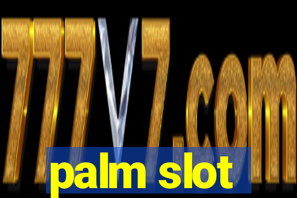 palm slot