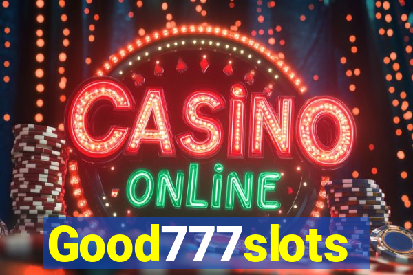 Good777slots