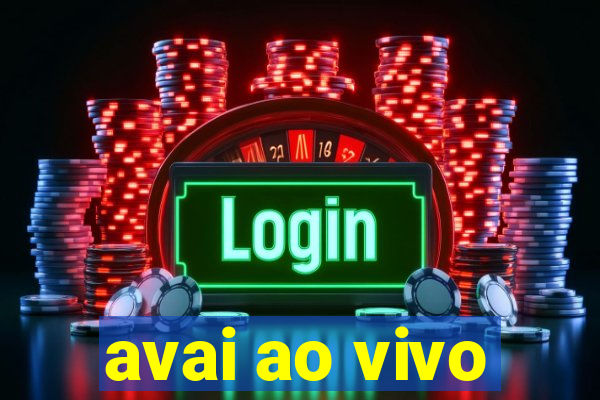 avai ao vivo