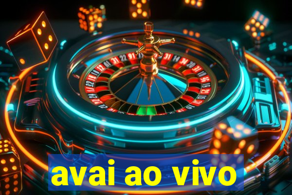 avai ao vivo