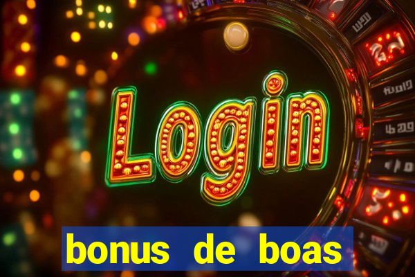 bonus de boas vindas betano