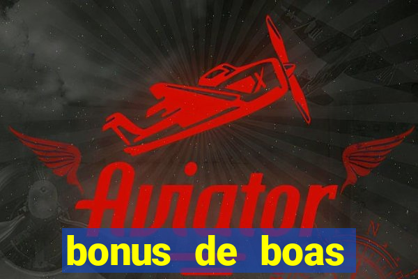 bonus de boas vindas betano