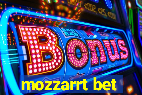 mozzarrt bet