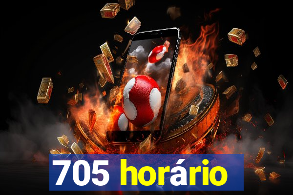 705 horário