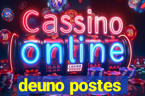 deuno postes