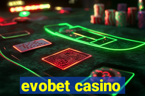 evobet casino