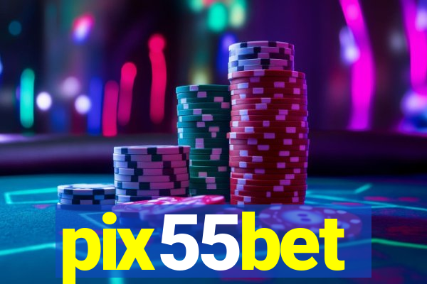 pix55bet